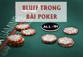 Bluff là gì trong Poker? Những chiến thuật cơ bản, hiệu quả nhất