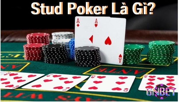 Stud Poker là gì?