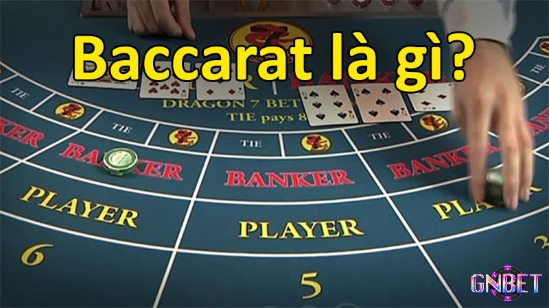 Khái niệm về trò chơi baccarat