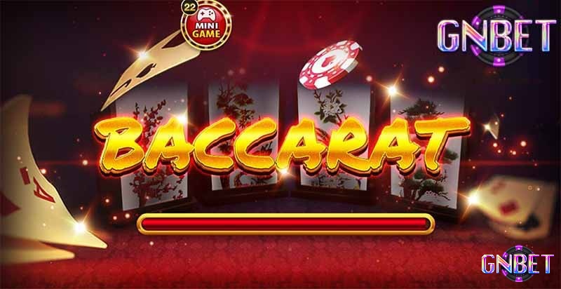 Hướng dẫn chi tiết về hình thức tham gia của trò chơi Baccarat trực tuyến uy tín GNBET