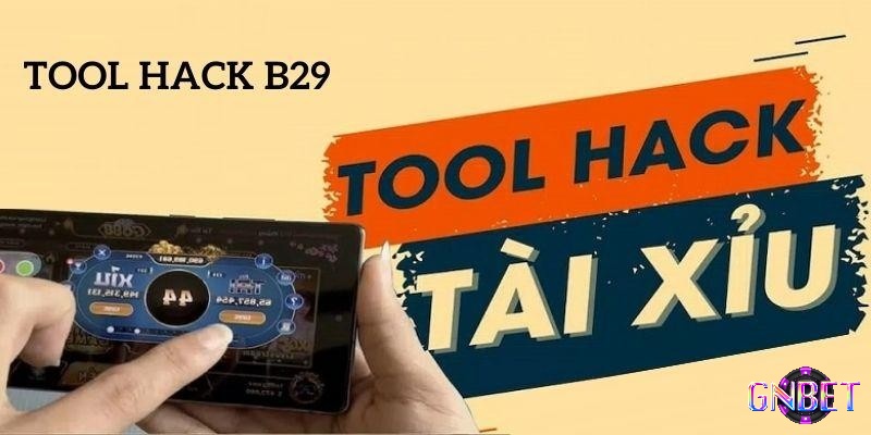 Tool hack B29 được nhiều anh em tin tưởng và sử dụng