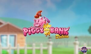 Piggy Bank Play'n Go Jackpot với Jackpot khủng RTP 97,03%