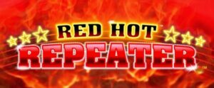 Red Hot Repeater - Slot game phong cách cổ điển lung linh